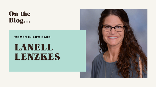 Women in Low Carb: Lanell Lenzkes